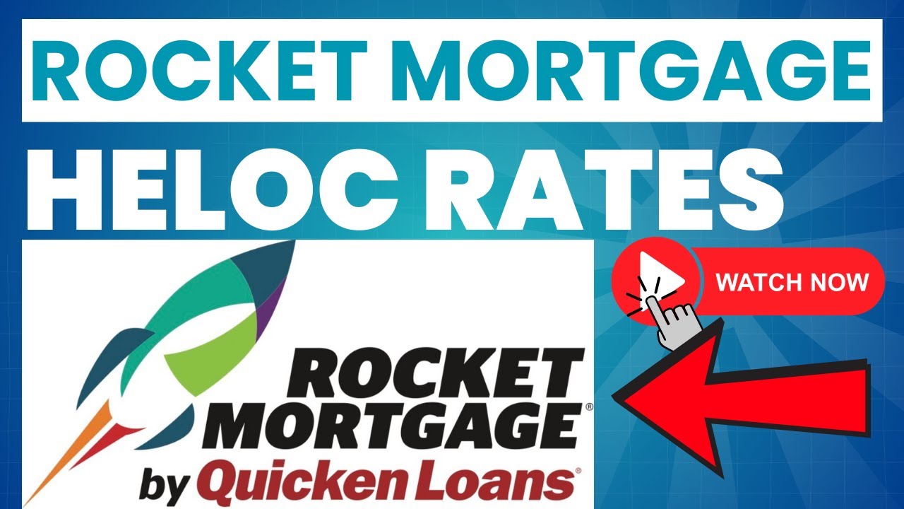 Rocket Mortgage Heloc Rates ⏬👇 - YouTube